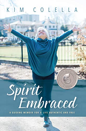 Spirit Embraced: A Guiding Memoir for a Life Authentic and Free