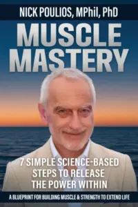 MUSCLE MASTERY: 7 SIMPLE SCIENCE-BASED STEPS TO RELEASE THE POWER WITHIN