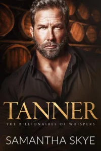 Tanner: Small Town Billionaire Romance (The Billionaires of Whispers Book 1)
